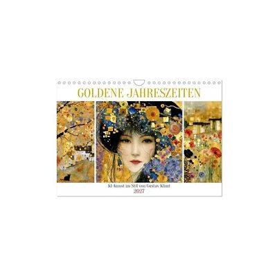 Goldene Jahreszeiten (Wandkalender 2027 DIN A4 quer), CALVENDO Monatskalender Goldene Jahreszeiten (Wandkalender 2027 DIN A4 quer), CALVENDO Monatskalender