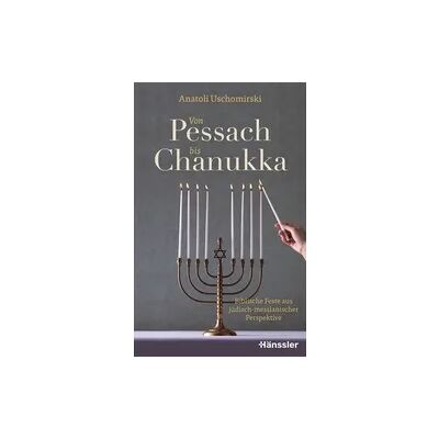 Hänssler Von Pessach bis Chanukka Hänssler Von Pessach bis Chanukka