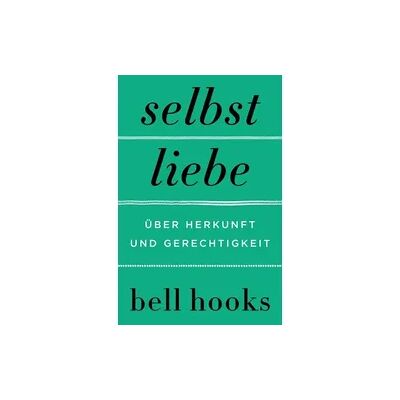 HarperCollins Hardcover Selbstliebe. Über Herkunft und Gerechtigkeit HarperCollins Hardcover Selbstliebe. Über Herkunft und Gerechtigkeit