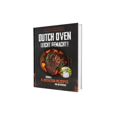 CleverWise Verlag Dutch Oven leicht gemacht! Geniale 5-Zutaten-Rezepte für Unterwegs - Das Dutch Oven Rezeptbuch für unvergessliche Camping & Erlebnisse CleverWise Verlag Dutch Oven leicht gemacht! Geniale 5-Zutaten-Rezepte für Unterwegs - Das Dutch Oven Rezeptbuch für unvergessliche Camping & Erlebnisse