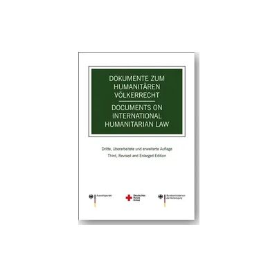 Academia Dokumente zum humanitären Völkerrecht -- Documents on International Humanitarian Law Academia Dokumente zum humanitären Völkerrecht -- Documents on International Humanitarian Law