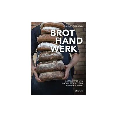 AT Verlag Brothandwerk AT Verlag Brothandwerk
