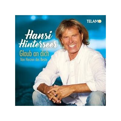 CD Hansi Hinterseer - Glaub an dich:Von Herzen das Beste CD Hansi Hinterseer - Glaub an dich:Von Herzen das Beste