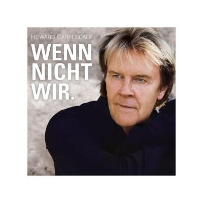 CD Howard Carpendale- Wenn Nicht Wir. CD Howard Carpendale- Wenn Nicht Wir.