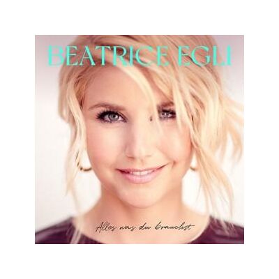 CD Beatrice Egli - Alles Was Du Brauchst CD Beatrice Egli - Alles Was Du Brauchst