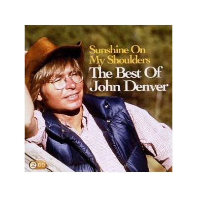 CD John Denver - Sunshine On My Shoulders: The Best Of John Denver CD John Denver - Sunshine On My Shoulders: The Best Of John Denver