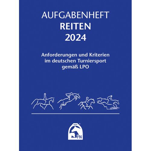FN-Verlag Aufgabenheft Reiten 2024 (Nationale Aufgaben)