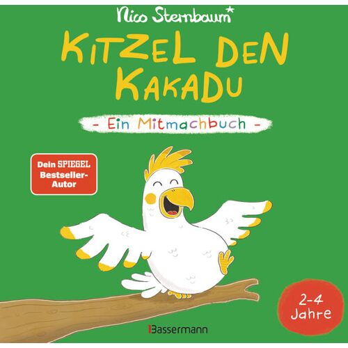 Bassermann Edition Kitzel den Kakadu - Ein Mitmachbuch zum Schütteln Schaukeln Pusten Klopfen und sehen was dann passiert. Von 2 bis 4 Jahren. Vom Bestsellerautoren (Schüttel den Apfelbaum)