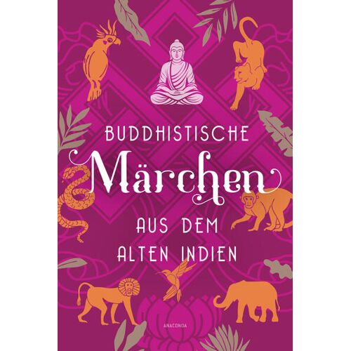 Anaconda Verlag Buddhistische Märchen aus dem alten Indien