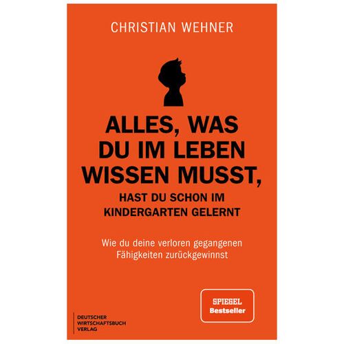 Deutscher Wirtschaftsbuch Alles was du im Leben wissen musst hast du schon im Kindergarten gelernt