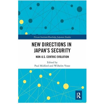 Taylor & Francis New Directions in Japan’s Security (Paul Midford, Wilhelm Vosse, Englisch), Sonstige Literatur Taylor & Francis New Directions in Japan’s Security (Paul Midford, Wilhelm Vosse, Englisch), Sonstige Literatur