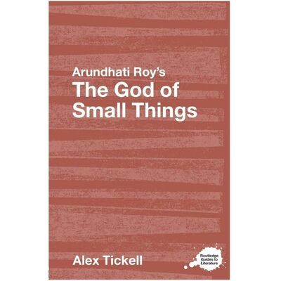 Taylor & Francis Arundhati Roy's The God of Small Things (Tickell Alex, Englisch), Sonstige Literatur Taylor & Francis Arundhati Roy's The God of Small Things (Tickell Alex, Englisch), Sonstige Literatur