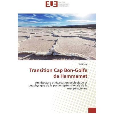 Éditions Universitaires Européennes, Cap, Transition Cap Bon-Golfe de Hammamet Éditions Universitaires Européennes, Cap, Transition Cap Bon-Golfe de Hammamet