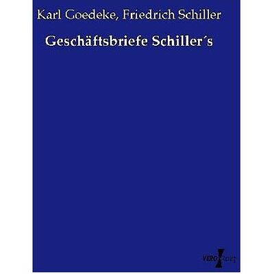 Vero Geschäftsbriefe Schiller's (Deutsch), Sonstige Literatur Vero Geschäftsbriefe Schiller's (Deutsch), Sonstige Literatur