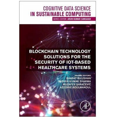 Elsevier Blockchain Technology Solutions for the Security of Iot-Based Healthcare Systems, Crypto Wallet Elsevier Blockchain Technology Solutions for the Security of Iot-Based Healthcare Systems, Crypto Wallet