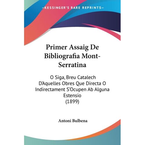 Primer Assaig De Bibliografia Mont-Serratina - Antoni Bulbena
