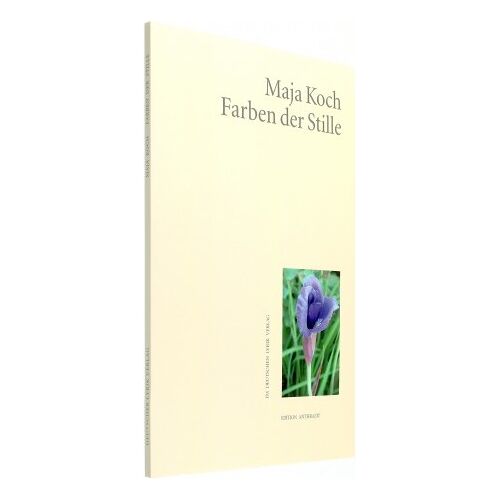 Farben der Stille - Maja Koch
