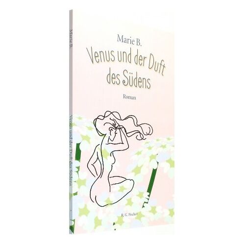 Venus und der Duft des Südens - Marie B.