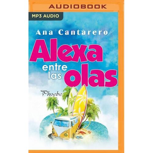 Alexa Entre Las Olas - Cantarero, Ana