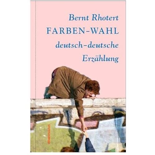 Farben-Wahl - Bernt Rhotert