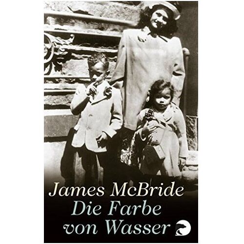 Die Farbe von Wasser - James McBride