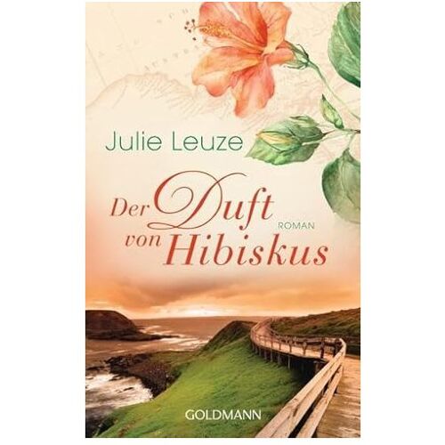 Der Duft von Hibiskus - Julie Leuze