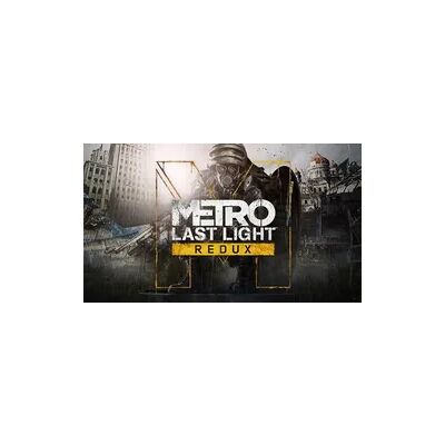 Metro Last Light Redux Metro Last Light Redux