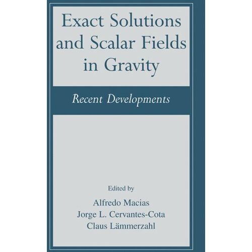 Springer US Exact Solutions and Scalar Fields in Gravity