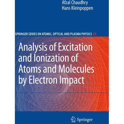Springer New York Analysis of Excitation and Ionization of Atoms and Molecules by Electron Impact