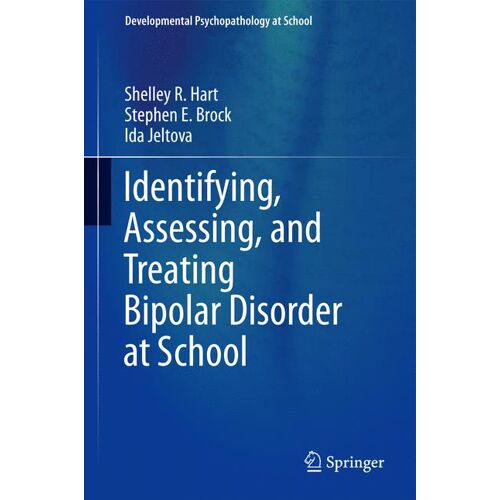 Springer US Identifying, Assessing, and Treating Bipolar Disorder at School