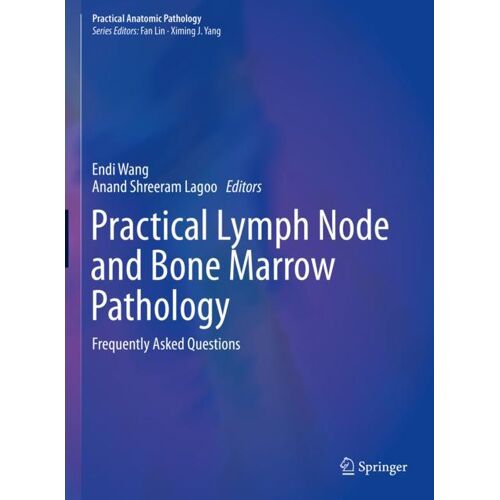 Springer International Publishing Practical Lymph Node and Bone Marrow Pathology