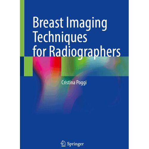 Springer Nature Switzerland Breast Imaging Techniques for Radiographers