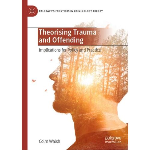 Springer Nature Switzerland Theorising Trauma and Offending