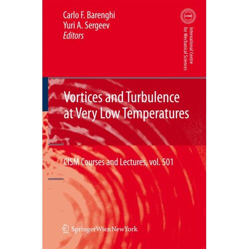 Springer Vienna Vortices and Turbulence at Very Low Temperatures