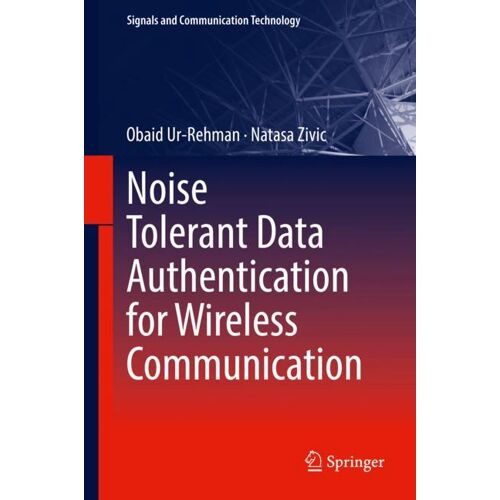 Springer International Publishing Noise Tolerant Data Authentication for Wireless Communication