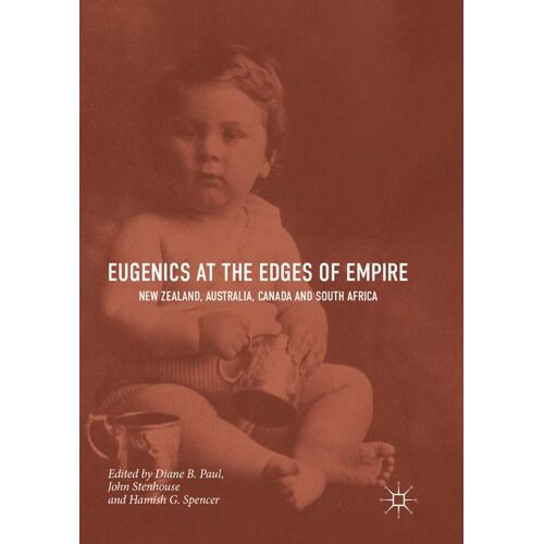 Springer International Publishing Eugenics at the Edges of Empire