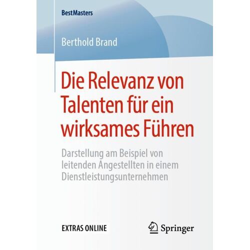 Springer Fachmedien Wiesbaden Die Relevanz von Talenten für ein wirksames Führen