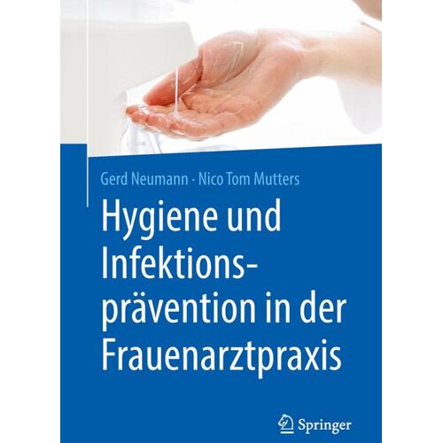 Springer Berlin Heidelberg Hygiene und Infektionsprävention in der Frauenarztpraxis