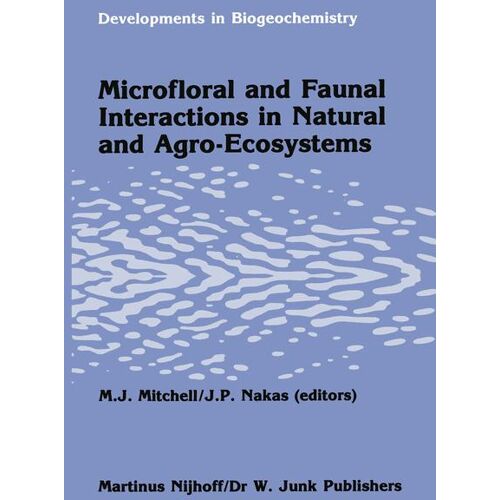 Springer Netherlands Microfloral and faunal interactions in natural and agro-ecosystems