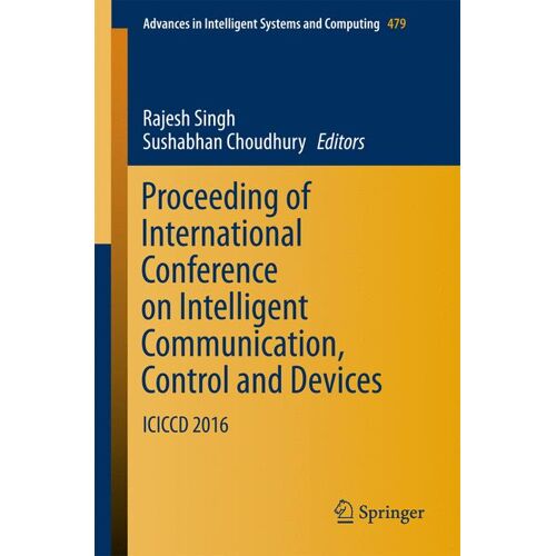 Springer Nature Singapore Proceeding of International Conference on Intelligent Communication, Control and Devices