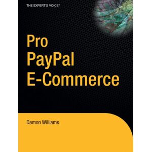 Apress Pro PayPal E-Commerce Apress Pro PayPal E-Commerce