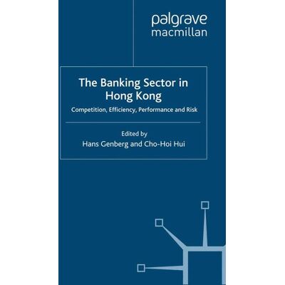 Palgrave Macmillan UK The Banking Sector In Hong Kong Palgrave Macmillan UK The Banking Sector In Hong Kong