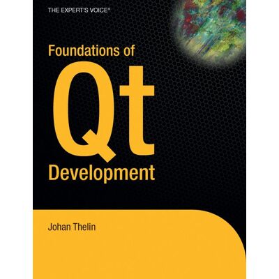 Apress Foundations of Qt Development Apress Foundations of Qt Development