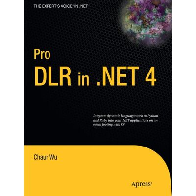Apress Pro DLR in .NET 4 Apress Pro DLR in .NET 4