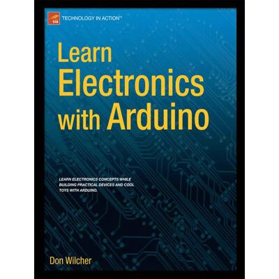Apress Learn Electronics with Arduino Apress Learn Electronics with Arduino