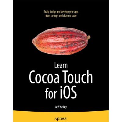 Apress Learn Cocoa Touch for iOS Apress Learn Cocoa Touch for iOS
