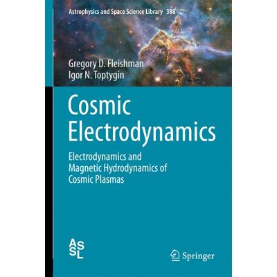 Springer New York Cosmic Electrodynamics Springer New York Cosmic Electrodynamics