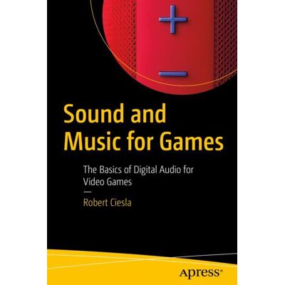 Apress Sound and Music for Games Apress Sound and Music for Games