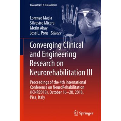 Springer International Publishing Converging Clinical and Engineering Research on Neurorehabilitation III Springer International Publishing Converging Clinical and Engineering Research on Neurorehabilitation III