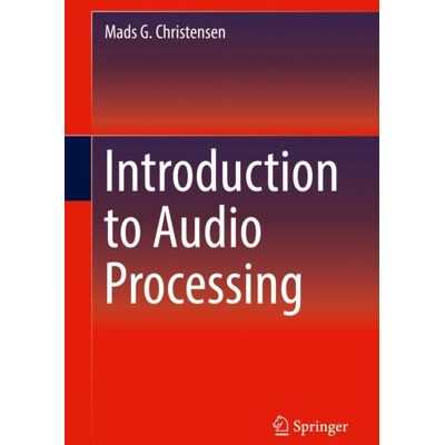 Springer International Publishing Introduction to Audio Processing Springer International Publishing Introduction to Audio Processing
